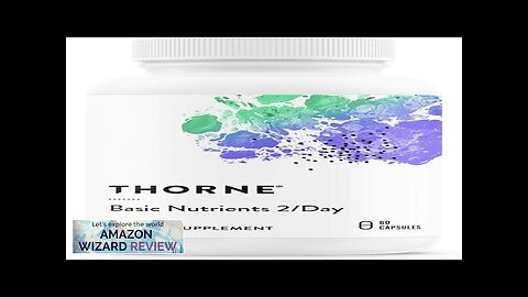 THORNE Basic Nutrients 2/Day Comprehensive Daily Multivitamin with Optimal Bioavailability Review