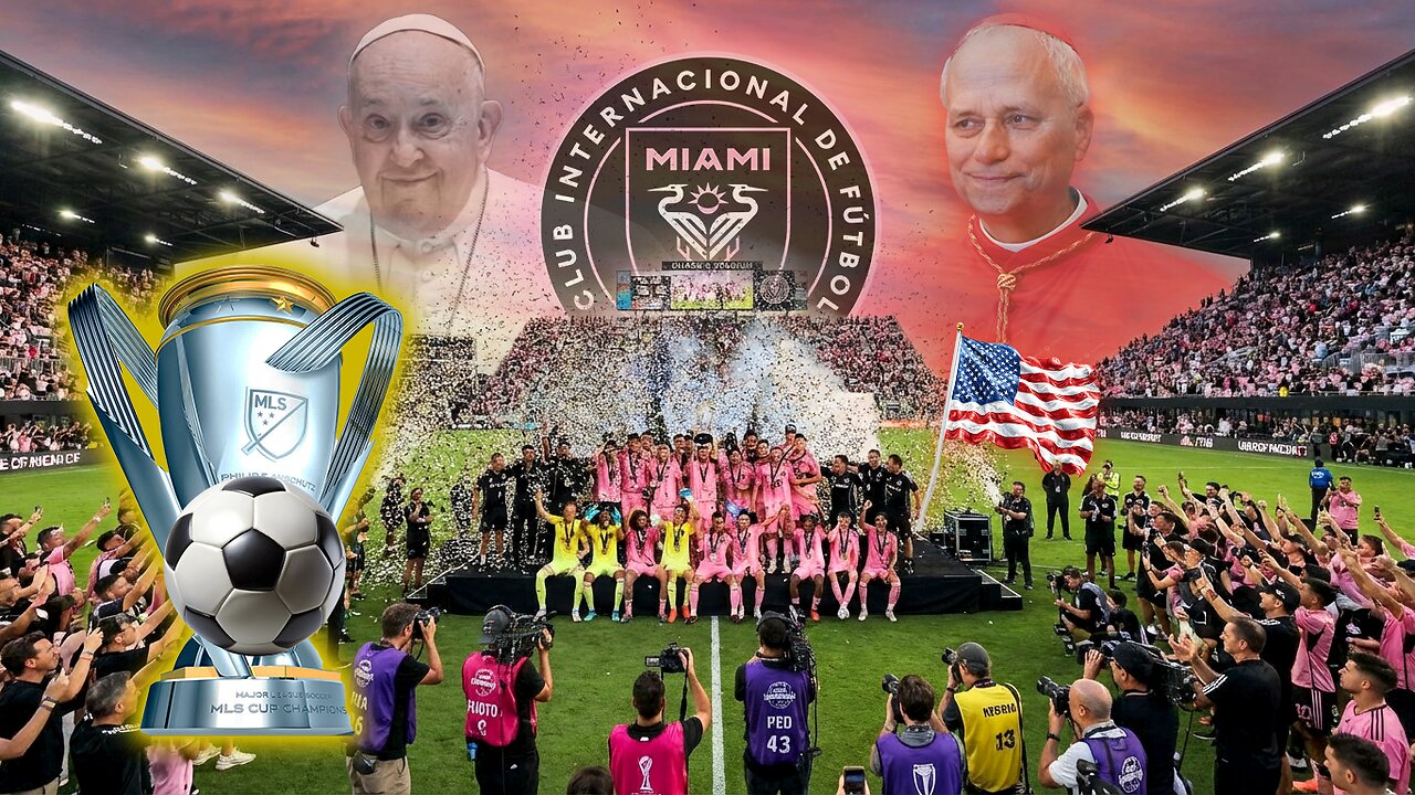 Messi leads Miami to MLS Cup - The Papacy, 9/11, Eclipse Code + more