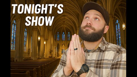 Tonight's Show - Is the Catholic Church Necessary to be SAVED?