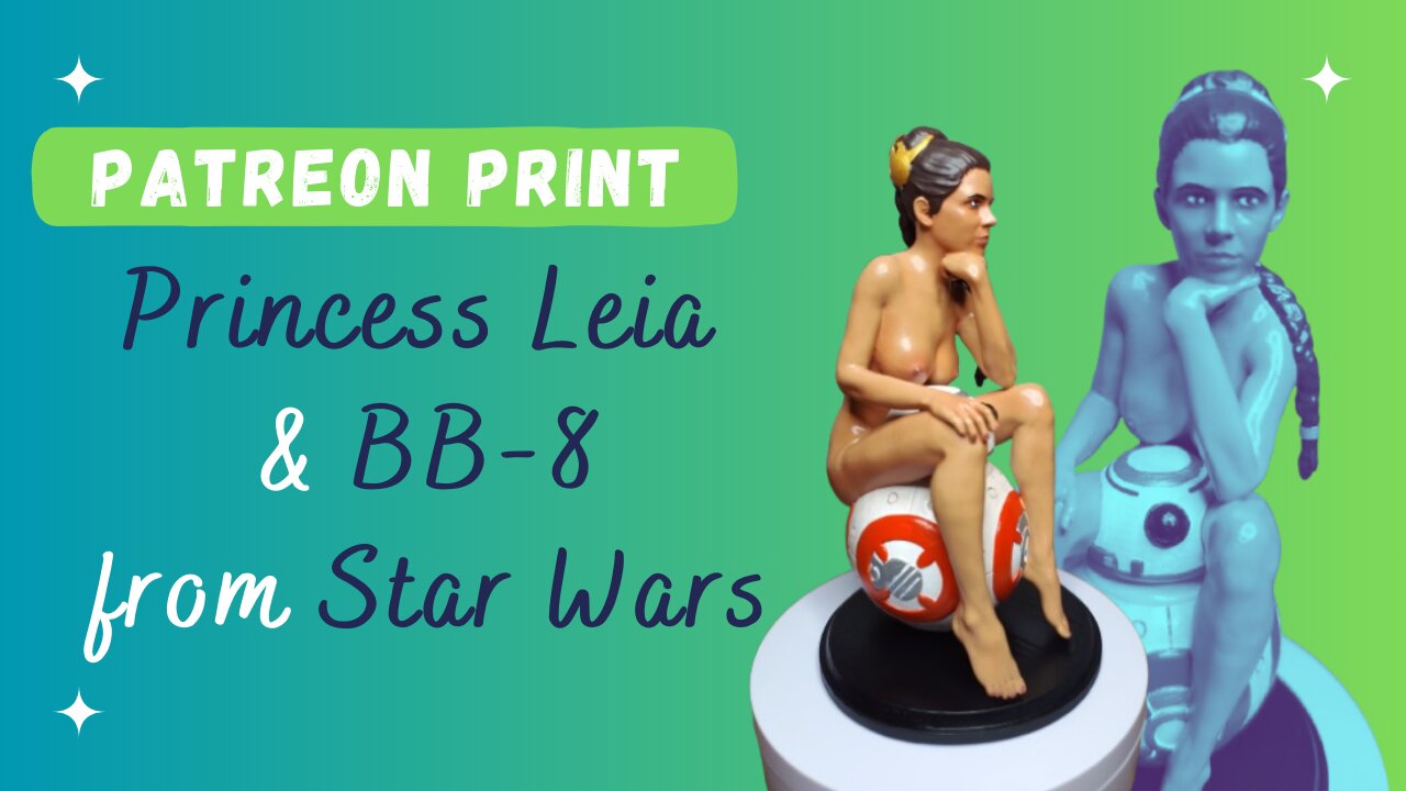 [Patreon Print] '24 September: Slave Leia & BB-8 3D print