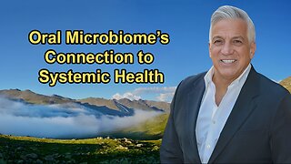 The Oral Microbiome and Its Connection to Systemic Health Issues with Dr. Gerald P. Curatola