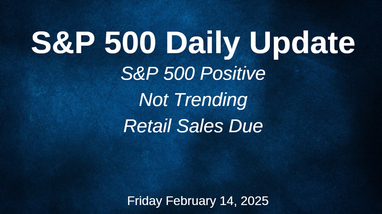 S&P 500 Daily Market Update Friday February 14, 2025