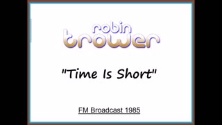 Robin Trower - Time Is Short (Live in Milwaukee, Wisconsin 1985) FM Broadcast