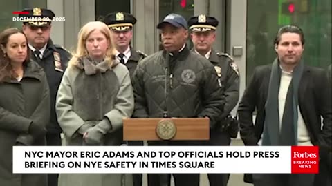 JUST IN: NYC Mayor Adams, Top Officials Hold Press Briefing On New Year's Eve Safety In Times Square