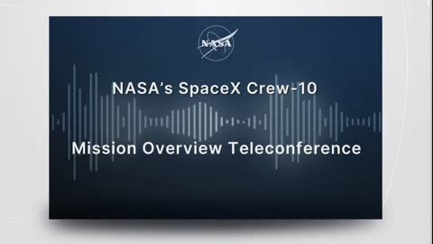 Crew-10 Mission Overview Teleconference