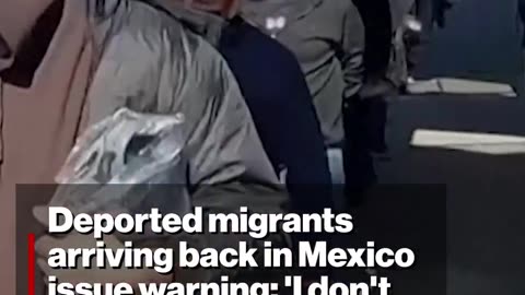 Deported illegals are now warning others not to come because ‘everyone is