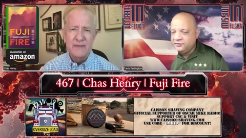 Oscar Mike Radio – 467 – Chas Henry – Fuji Fire