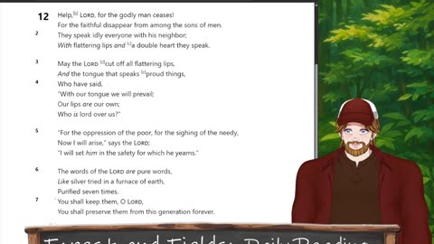 Forest and Fields Daily reading: Psalm 12
