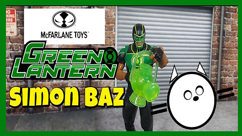 Simon Baz - Green Lantern - McFarlane Toys Review