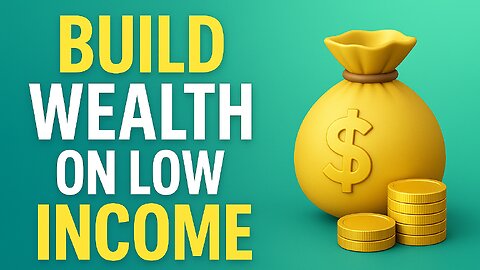 How to Create Wealth Without High Income | Smart Money Strategies