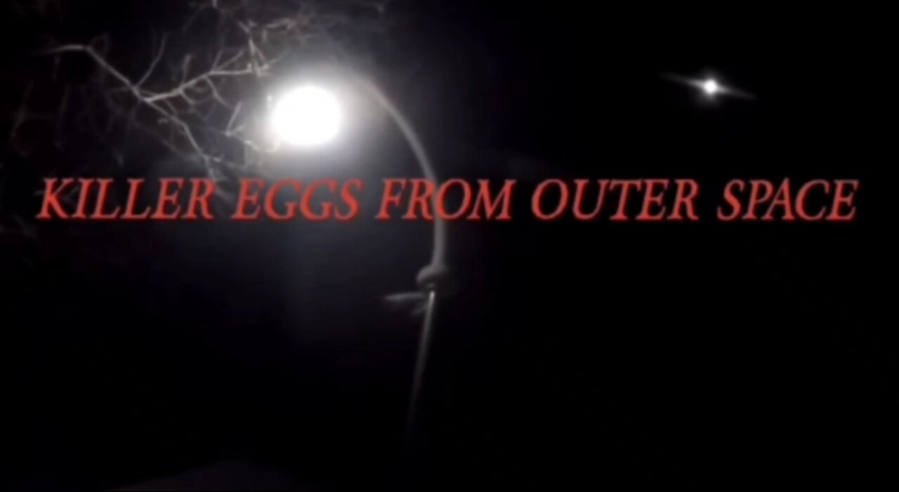 Killer Eggs from Outer Space Horror/Comedy Short