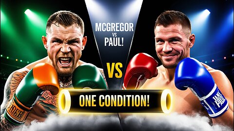 McGregor Agrees to Paul Showdown: One Condition Revealed