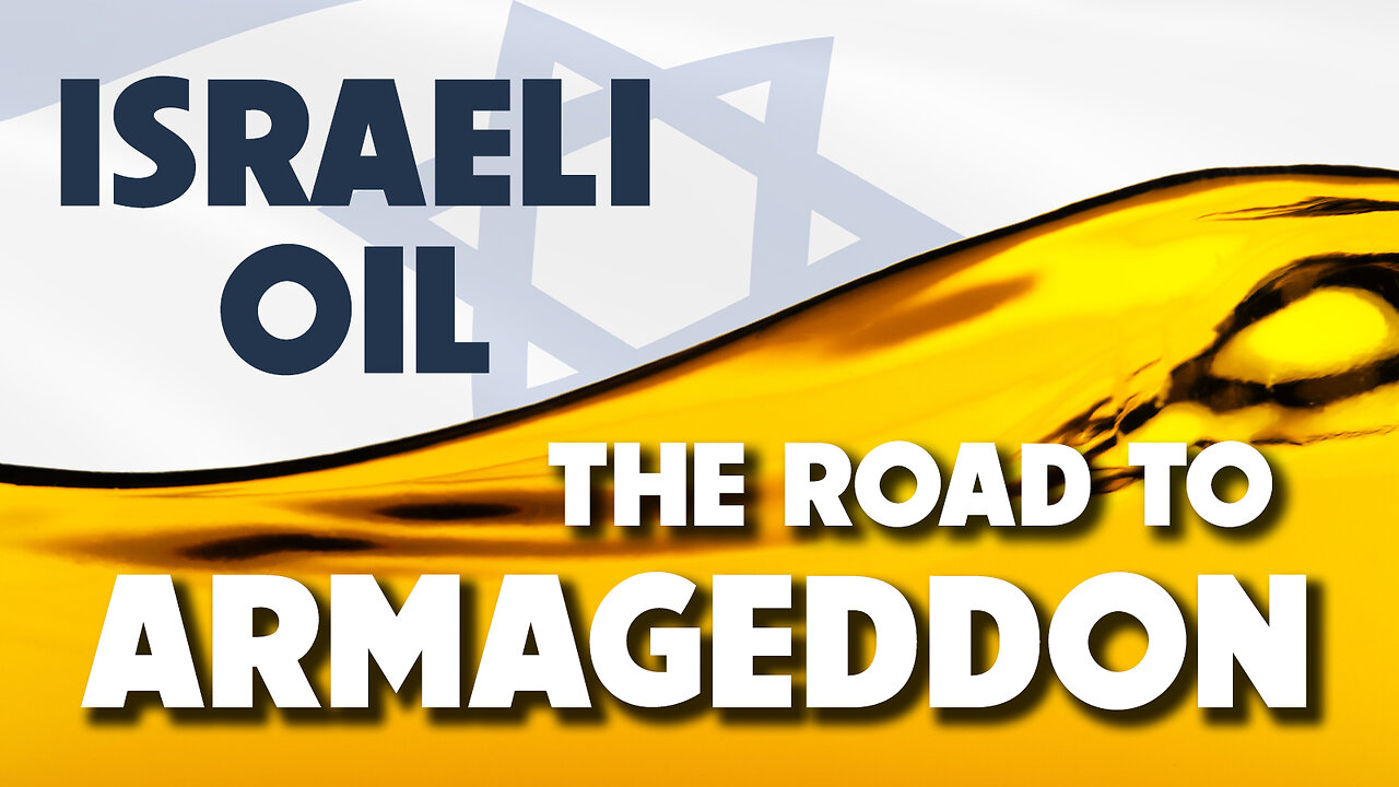 Israeli Oil: The Road to Armageddon – Part 1 - 11/21/2025