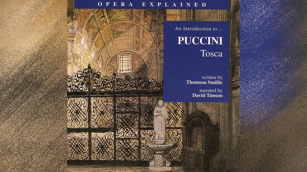 Opera Explained | Tosca by Puccini (Audio)