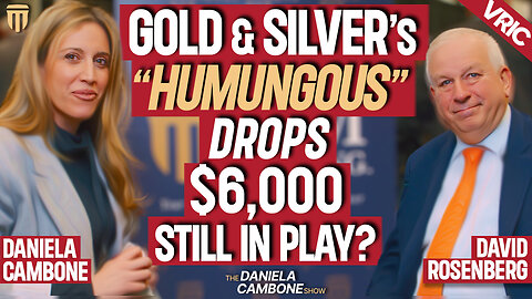 Rosenberg Nails It: Called for “Humungous” Dips in Gold, Silver — $6,000 Not Off the Table
