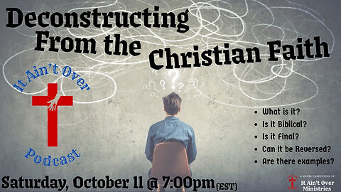 Episode 22 - “Deconstructing from the Christian Faith”