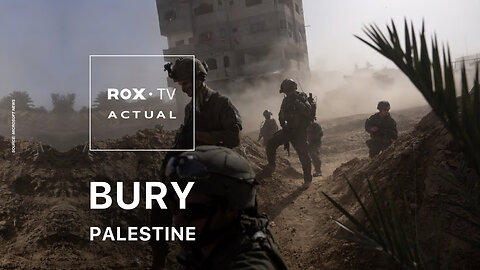 ROX• TV | Israel wants to bury Palestine statehood for good