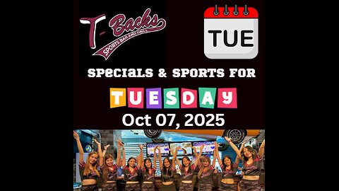 T-Backs Sports Bar and Grill Sports Schedule and free beer/soda for Tuesday October 07, 2025