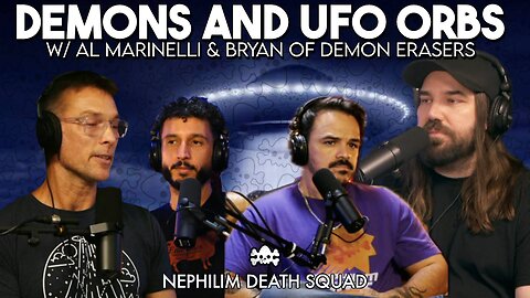Psychedelics, Demons & UFO Orbs w/ Al Marinelli & Bryan of Demon Erasers