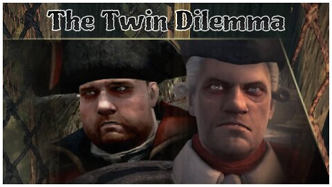 Assassin's Creed IV: Black Flag - The Twin Dilemma