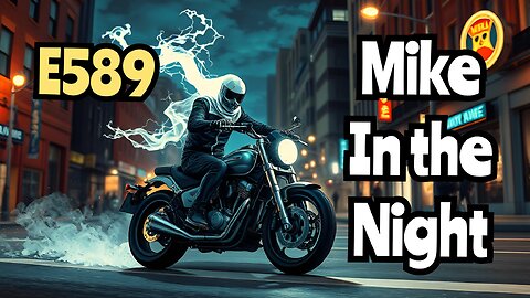 Mike in the Night! E589 - Next weeks News Today, Headlines and call ins