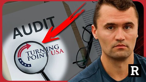 Charlie Kirk Knew Something Was WRONG — The Audit That Terrified TPUSA | Redacted News