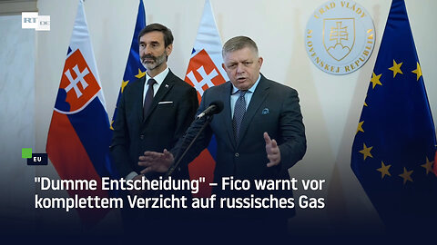 "Dumme Entscheidung" – Fico warnt vor komplettem Verzicht auf russisches Gas