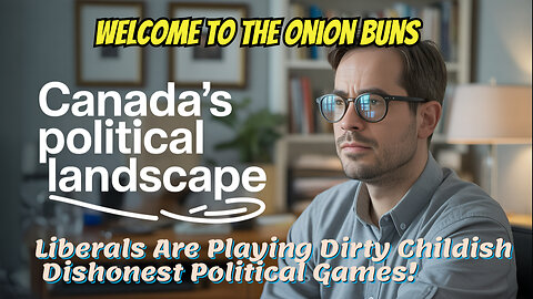 Liberals Are Playing Dirty Childish Dishonest Political Games!