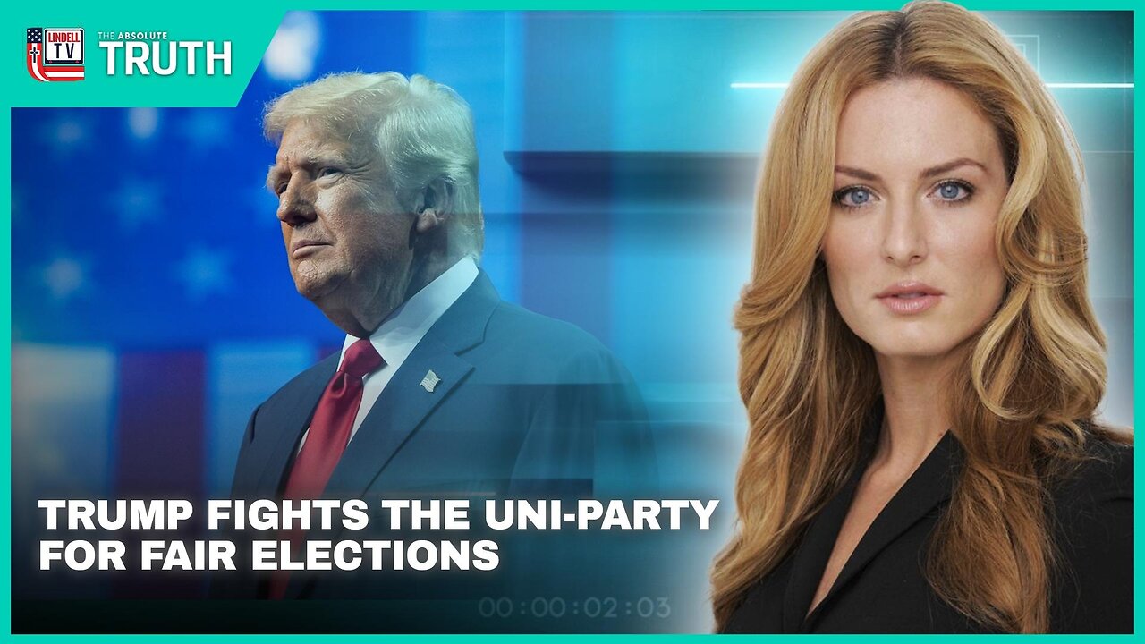 TRUMP FIGHTS THE UNI-PARTY FOR FAIR ELECTIONS