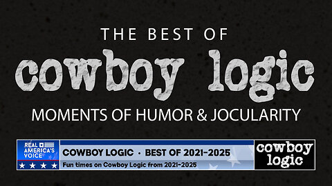 Cowboy Logic - 01/03/26: The Best of Cowboy Logic • Moments of Humor & Jocularity