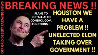 ALERT! Houston, We’ve Got A Problem – Unelected Elon Musk Taking Control of the Government!