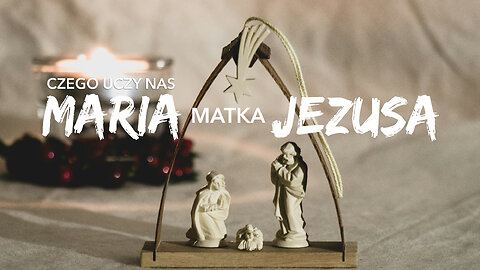 Czego uczy nas Maria matka Jezusa - Pastor Maciek