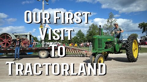 Our first visit to Tractorland--Midwest Old Threshers Reunion 2025