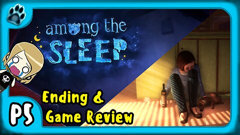 Among the Sleep P5 | Ending & Game Review
