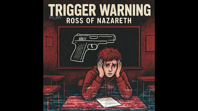 “Trigger Warning”!! No, really, that’s the name of the song! Trigger Warning by Ross of Nazareth