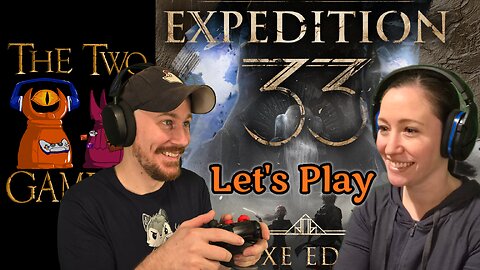 Let's Play Expedition 33!