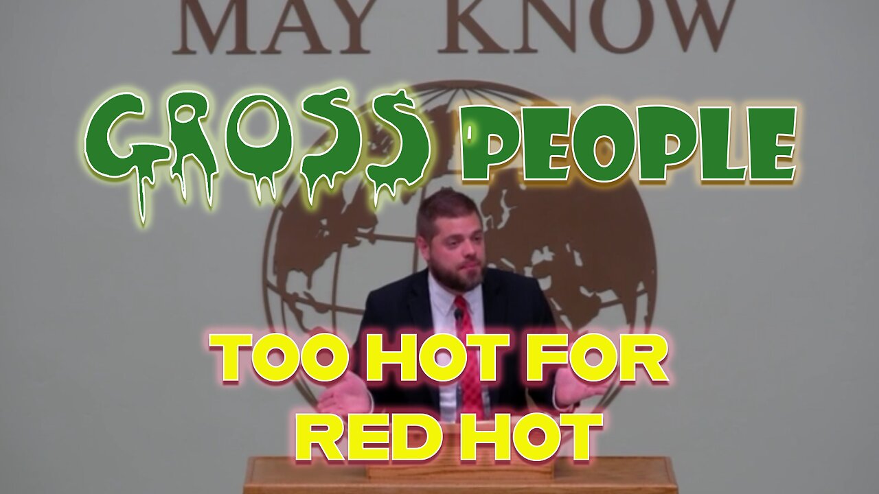 Gross People - Pastor Jonathan Shelley | THE RED HOT DESTROYER