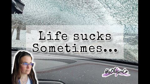 Life Sucks Sometimes... | Let's Talk About That | HisChosenCo