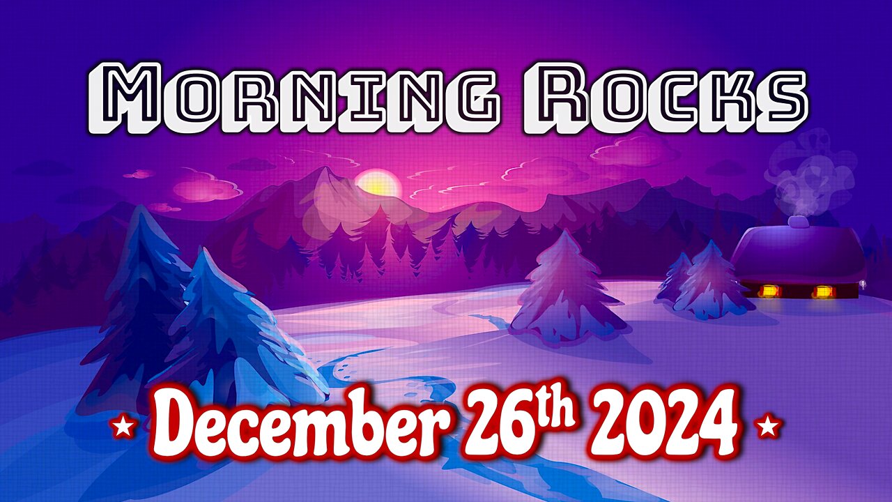 ☃️ Morning Rocks - 12.26.24