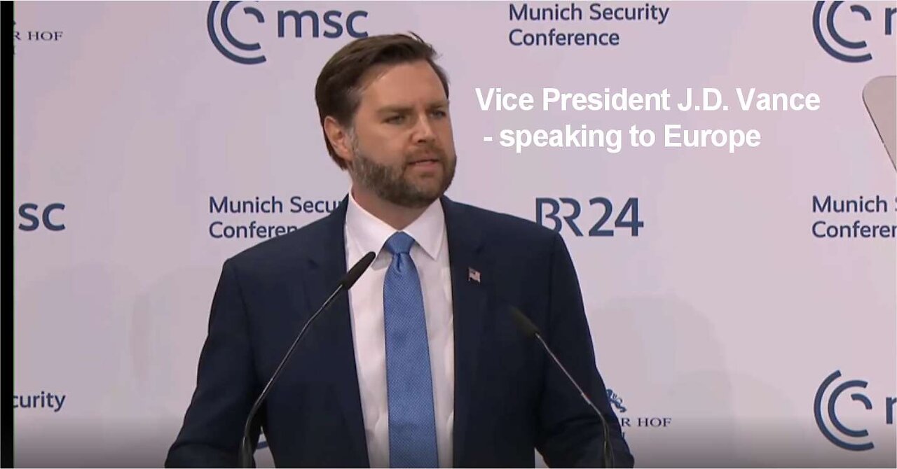 Vice President J.D. Vance - speaking to Europe