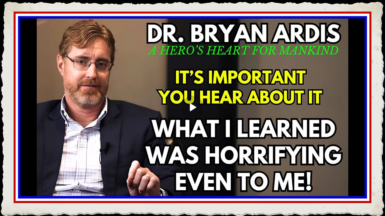 DavidXRPLion DR BRYAN ARDIS WHAT I LEARNED WAS HORRIFYING EVEN TO ME! MUST WATCH