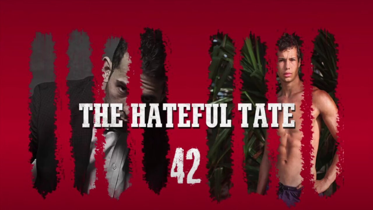 THE HATEFUL TATE EPISODE 42