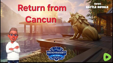 Return from Cancun!!! Playing Fortnite Chapter 6 Season 2!