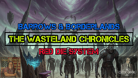 Wasteland Chronicles (Barrows & Borderlands/Red Die System) - Session 1