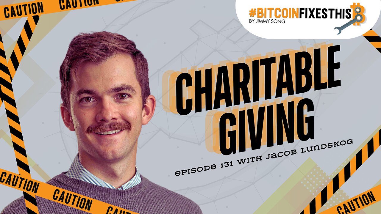 Bitcoin Fixes This #131: Charitable Giving with Jacob Lundskog