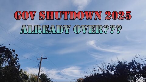 GOV Shutdown Already Over???