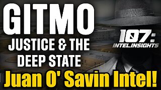 Juan O' Savin: America’s Reckoning – Gitmo, Justice & the Deep State!