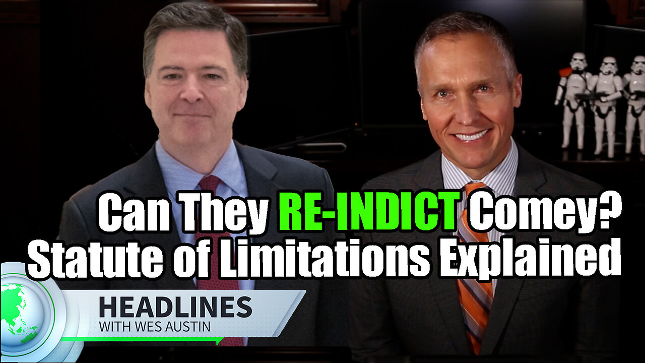 Can They Re-Indict Comey After the Dismissal? Statute of Limitations Explained