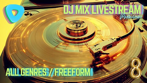 [Premium] DJ Mix Livestream - All Genres / Freeform Waves #8 1PM PST / 4PM EST