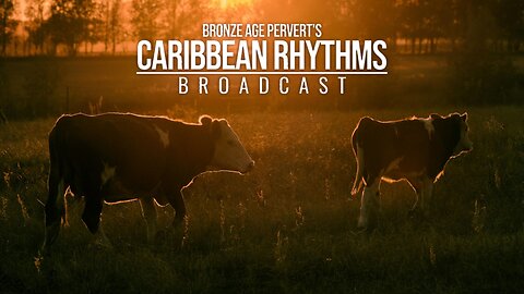 Ep 114 "William Wheelright" w/William Wheelright • Caribbean Rhythms w/ Bronze Age Pervert